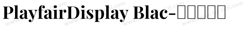 PlayfairDisplay Blac字体转换